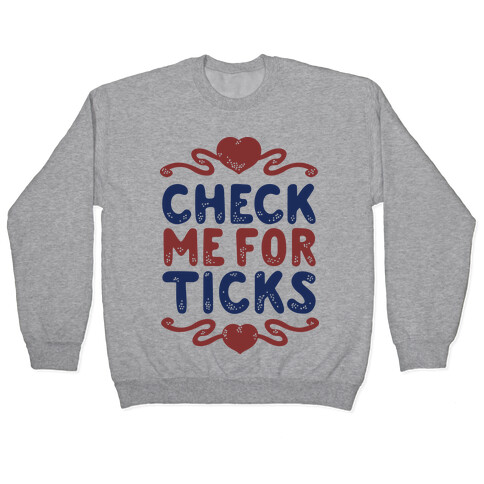 Check Me For Ticks Pullover