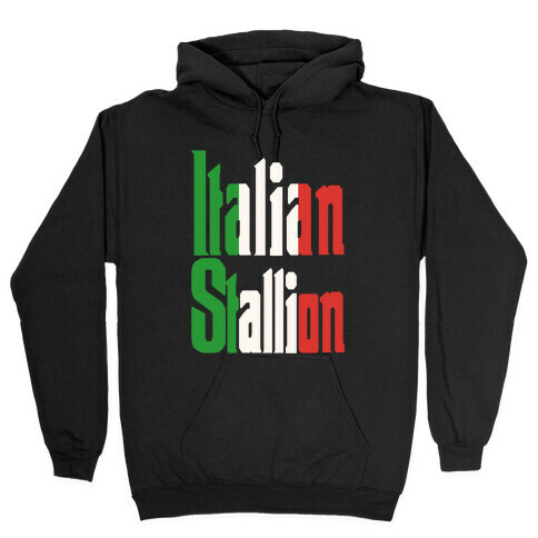 Italian Stallion Hooded Sweatshirt