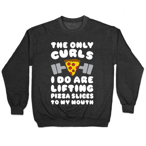 I Lift Pizza Pullover