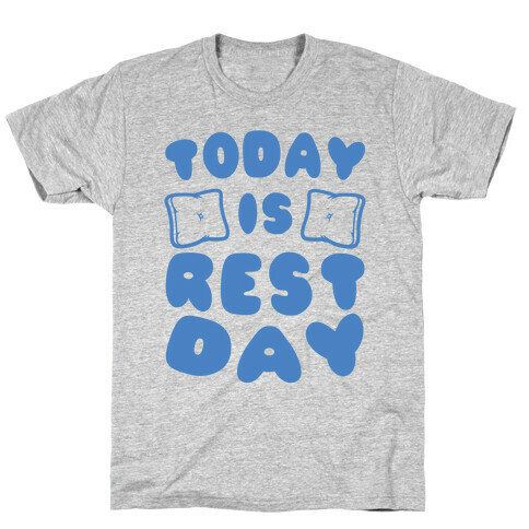 Today Is Rest Day T-Shirt