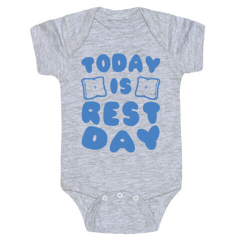 Today Is Rest Day Baby One-Piece