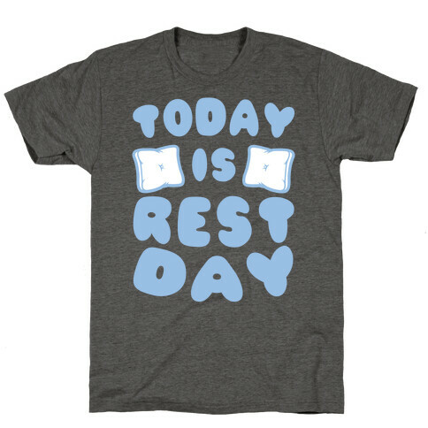 Today Is Rest Day T-Shirt