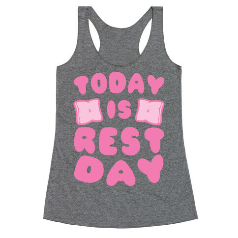 Today Is Rest Day Racerback Tank Top