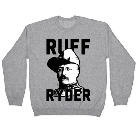 Ruff Ryder Theodore Roosevelt Pullover