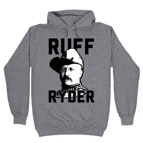 Ruff Ryder Theodore Roosevelt Hooded Sweatshirt