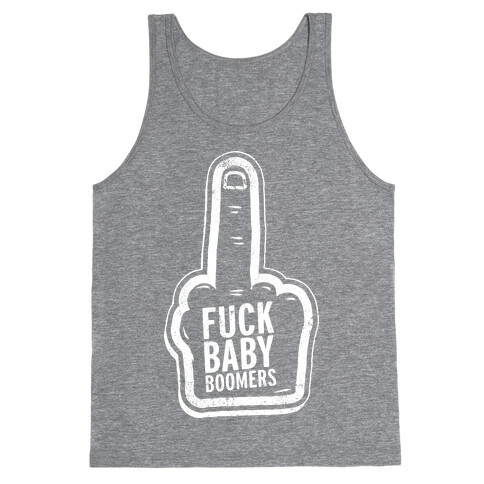 F*** Baby Boomers Tank Top