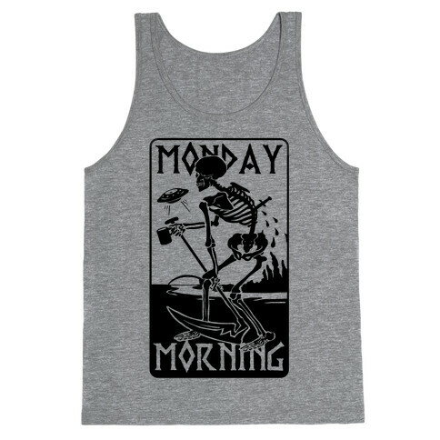 Monday Morning Death Tank Top