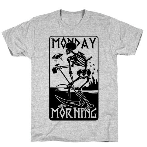 Monday Morning Death T-Shirt
