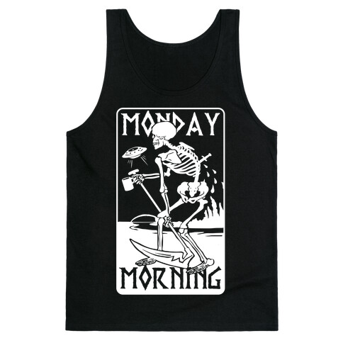 Monday Morning Death Tank Top