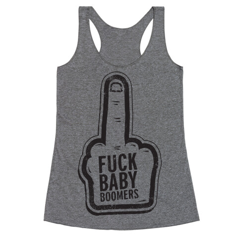 F*** Baby Boomers (Tank) Racerback Tank Top