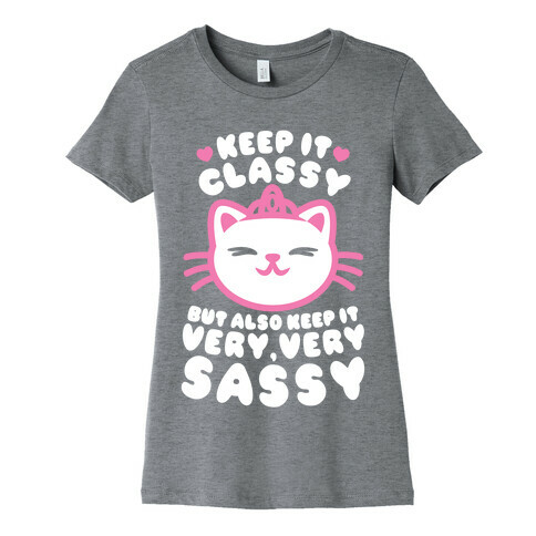 Keep It Classy Womens T-Shirt