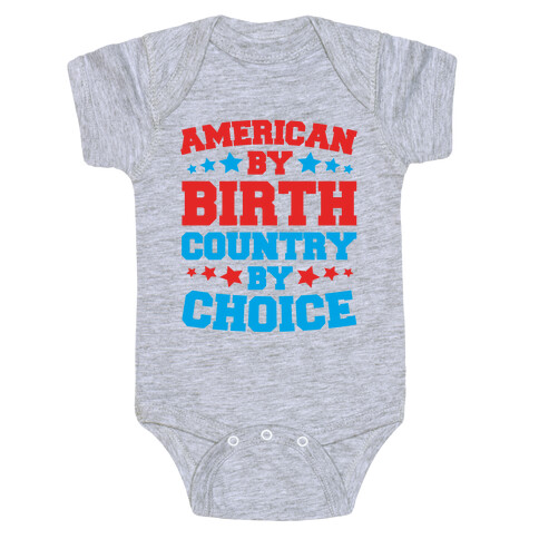 American By Birth Country By Choice Baby One-Piece