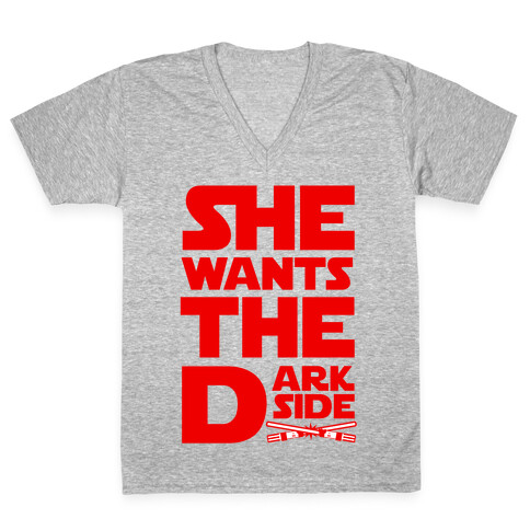 She Wants the Dark Side V-Neck Tee Shirt