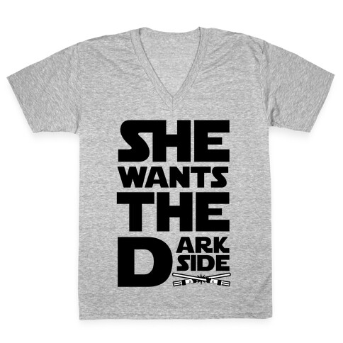 She Wants the Dark Side V-Neck Tee Shirt