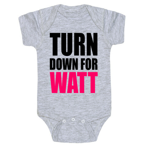 Turn Down For Watt Baby One-Piece