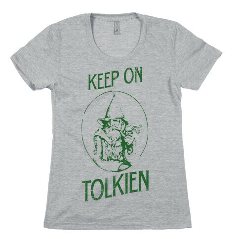 Keep On Tolkien! (Tank) Womens T-Shirt