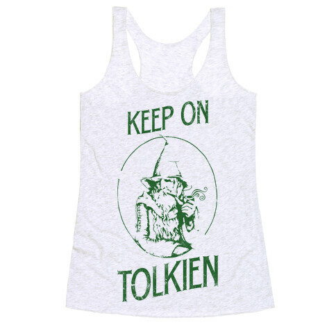 Keep On Tolkien! (Tank) Racerback Tank Top