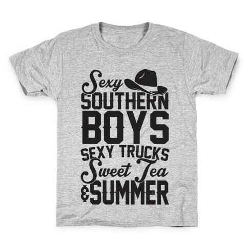 Sexy Southern Boys, Sexy Trucks, Sweet Tea & Summer Kids T-Shirt