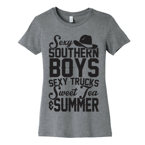 Sexy Southern Boys, Sexy Trucks, Sweet Tea & Summer Womens T-Shirt