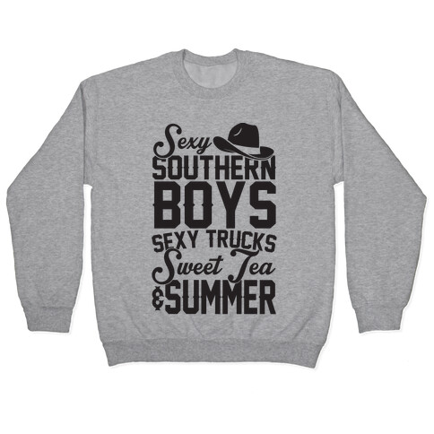 Sexy Southern Boys, Sexy Trucks, Sweet Tea & Summer Pullover
