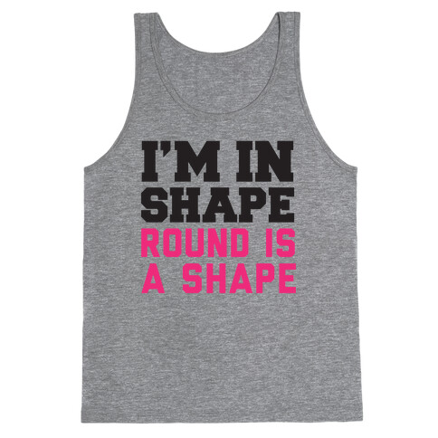 I'm In Shape Tank Top