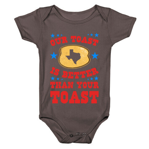 Texas Toast is Better Than your Toast Baby One-Piece