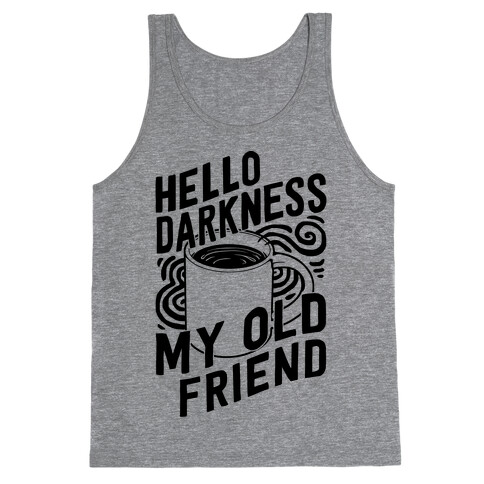 Hello Darkness My Old Friend Coffee Tank Top