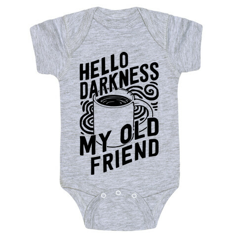 Hello Darkness My Old Friend Coffee Baby One-Piece