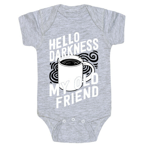 Hello Darkness My Old Friend Coffee Baby One-Piece