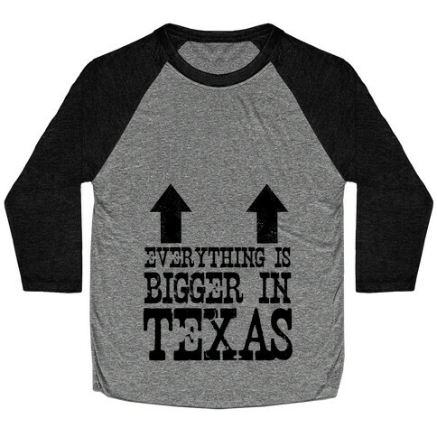 Everything is Bigger in Texas (Boobs) Baseball Tee