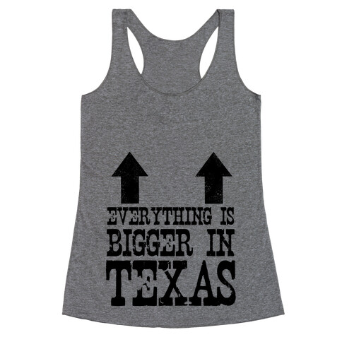 Everything is Bigger in Texas (Boobs) Racerback Tank Top