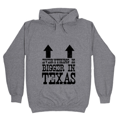 Everything is Bigger in Texas (Boobs) Hooded Sweatshirt