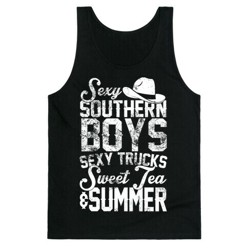 Sexy Southern Boys, Sexy Trucks, Sweet Tea & Summer Tank Top