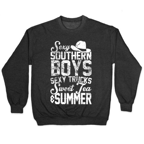 Sexy Southern Boys, Sexy Trucks, Sweet Tea & Summer Pullover