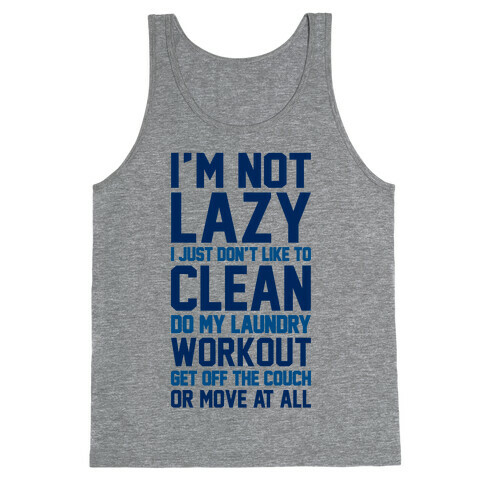 I'm Not Lazy Tank Top