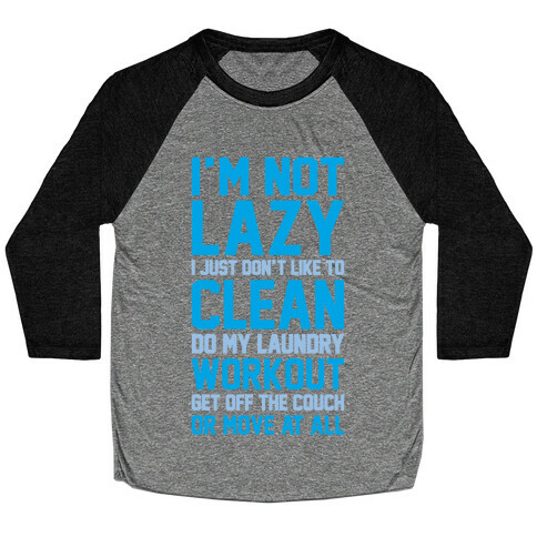 I'm Not Lazy Baseball Tee