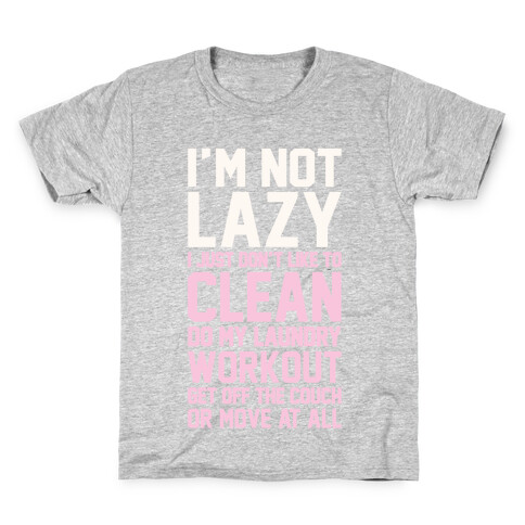 I'm Not Lazy Kids T-Shirt