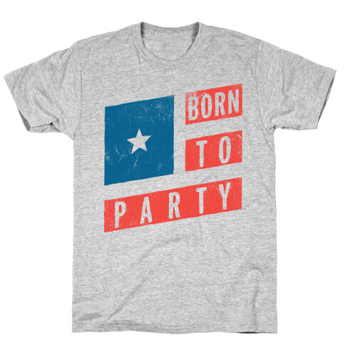 Born To Party (Vintage) T-Shirt