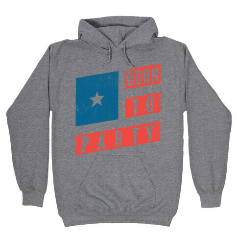 Born To Party (Vintage) Hooded Sweatshirt