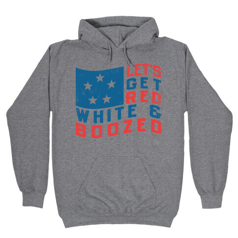 Let's Get Red White And Boozed (Vintage Tank) Hooded Sweatshirt