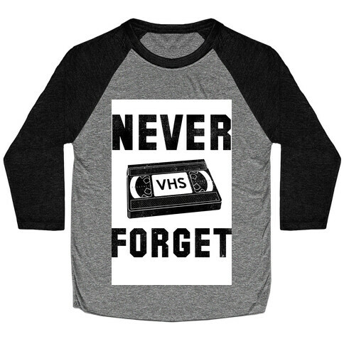 Never Forget (VHS) Baseball Tee