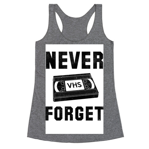 Never Forget (VHS) Racerback Tank Top