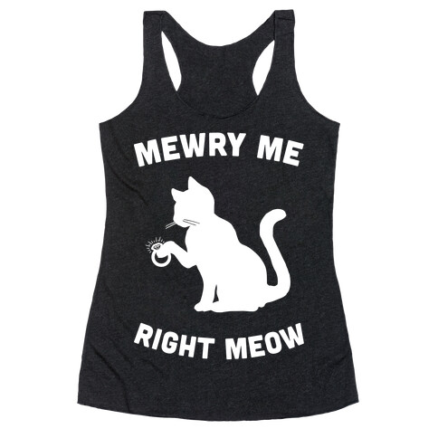 Mewry Me Right Meow Racerback Tank Top