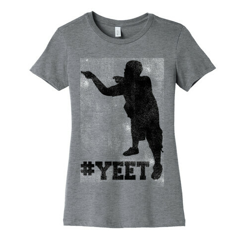 Yeet! Womens T-Shirt