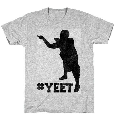 Yeet! T-Shirt