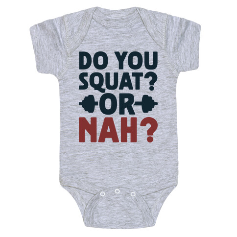 Do You Squat? Or Nah? Baby One-Piece
