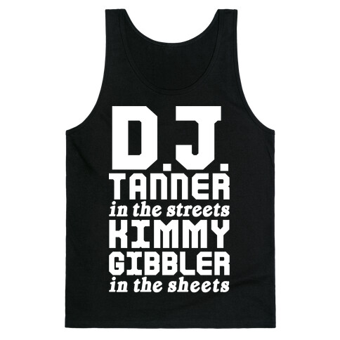DJ Tanner In The Streets Tank Top