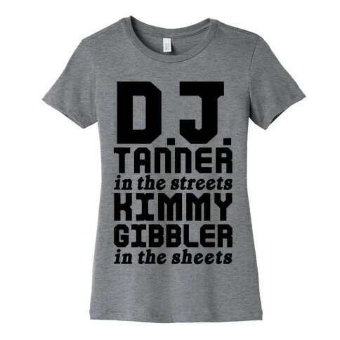 DJ Tanner In The Streets Womens T-Shirt
