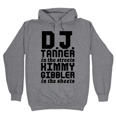 DJ Tanner In The Streets Hooded Sweatshirt