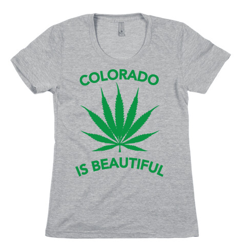 COLORADO IS BEAUTIFUL Womens T-Shirt